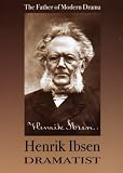 Henrik Ibsen: The Father of Modern Drama