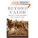 Beyond Valor: World War II's Ranger and Airborne Veterans Reveal the Heart of Combat