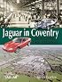 Jaguar in Coventry: Building the Legend