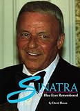 Sinatra: Ol` Blue Eyes Remembered