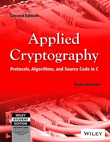 Applied Cryptography: Protocols, Algorithms, and Source Code in C