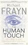 The Human Touch: Our Part in the Creation of a Universe