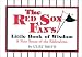 Book The Red Sox Fan's Little Book of Wisdom: A Fine Sense of the Ridiculous: A Fine Sense of the Ridiculous (Little Book of Wisdom (Taylor))