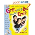 Click here to buy Girls: What's So Bad About Being Good? by  Harriet S. Mosatche Ph.D. and Elizabeth K. Lawner.