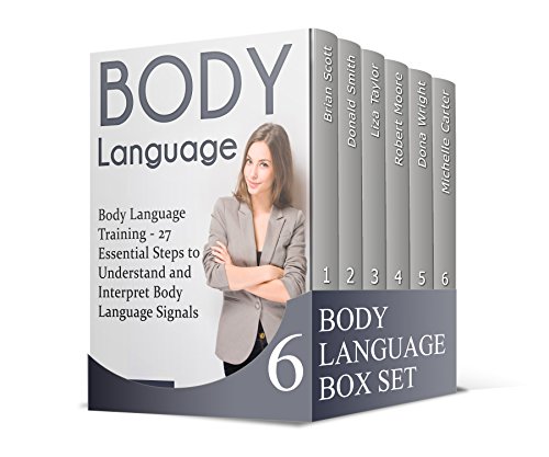 Body Language Box Set: 27 Essential Steps to Understand and Interpret Body Language Signals Plus Ultimate Guide to Master Your Social Skills and Express ... Interpret Body Language, Social skills)