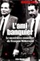 L'ami banquier de Fran�ois Mitterrand