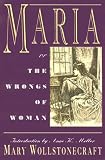 Maria, or the Wrongs of a Woman