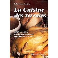 La cuisine des terroirs. 1200 recettes et traditions culinaires des provinces de France