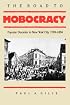 The Road to Mobocracy: Popular Disorder in New York City, 1763-1834