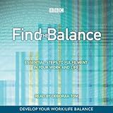 Find the Balance: Essential Steps to Fulfilment in Your Work and Life (Essential Steps)