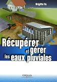 Récupérer et gérer les eaux pluviales
