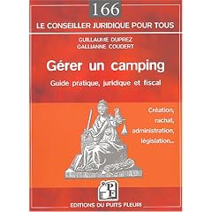 G�rer un camping : Cr�ation, rachat, administration, l�gislation