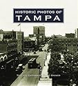 Historic Photos of Tampa (Historic Photos.)