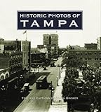 Historic Photos of Tampa (Historic Photos.)