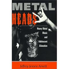 Metalheads: Heavy Metal Music And Adolescent Alienation