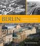 Berlin: Gestern und heute: Gestern und heute / Yesterday and Today