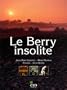 Le Berry insolite
