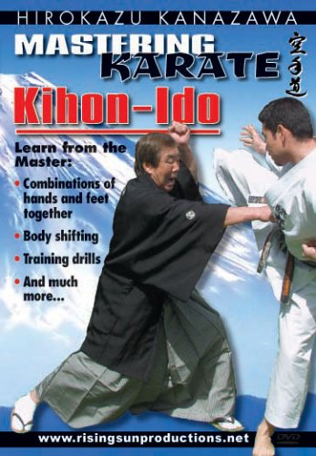 KANAZAWA MASTERING KARATE: KIHON IDO