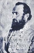 Life and Campaigns of Stonewall Jackson (Battlefield Evangelism)