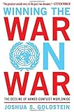 Winning the War on War: The Decline of Armed Conflict Worldwide