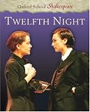 Twelfth Night (Oxford School Shakespeare Series)