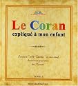 Le Coran expliqué à mon enfant : Tome 1, Sourate Al-Fâtiha et les neuf dernières sourates du Coran
