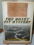 The money pit mystery : the costliest treasure hunt ever