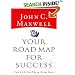 Your Road Map for Success: You Can Get There from Here