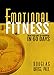 Emotional Fitness: From Challenge to Champion in 60 Days