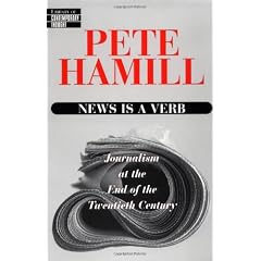 News Is a Verb: Journalism at the End of the Twentieth Century