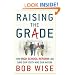 Raising the Grade: How High School Reform Can Save Our Youth and Our Nation