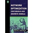 Network Optimization: Continuous and Discrete Models (Optimization, Computation, and Control)