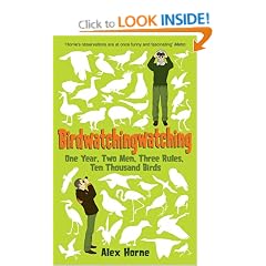 Birdwatchingwatching: One Year, Two Men, Three Rules, Ten Thousand Birds
