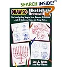 Draw 50 Holiday Decorations: The Step-by-Step Way to Draw Bunnies, Valentines,... by  Lee J. Ames and Ray Burns