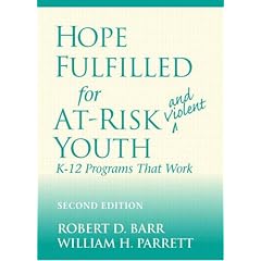 Hope Fulfilled for at-Risk and Violent Youth: K-12 Programs That Work