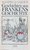 Produkt-Bild: Geschichten aus Frankens Geschichte