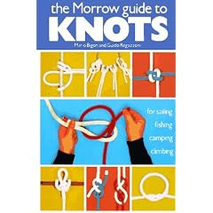The Morrow Guide to Knots: For Sailing, Fishing, Camping, Climbing
