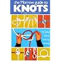 The Morrow Guide to Knots: For Sailing, Fishing, Camping, Climbing