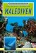  : Malediven. Tauchen und Reisen