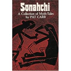 Sonahchi: A Collection of Myth Tales (Hell Yes! Texas Women)