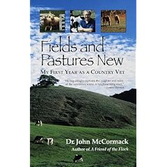 Fields and Pastures New: My First Year As a Country Vet