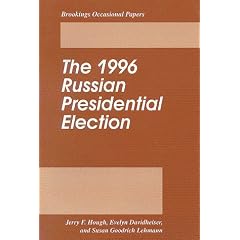 The 1996 Russian Presidential Election (Brookings Occasional Papers)