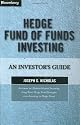 Hedge Fund of Funds Investing: An Investor's Guide