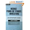 Hedge Fund of Funds Investing: An Investor's Guide (Bloomberg Professional Library)