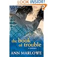 The Book of Trouble: A Romance by Ann Marlowe