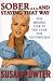 Book Sober and Staying That Way : The Missing Link in the Cure for Alcoholism