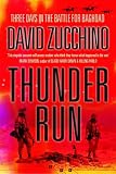 Thunder Run: Three Days with the Tusker Brigade in the Battle of Baghdad