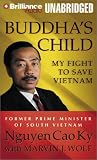 Buddha s Child: My Fight to Save Vietnam