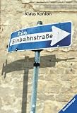 Die Einbahnstra�e - Klaus Kordon