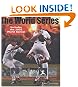 The World Series, Revised: An Illustrated Encyclopedia of the Fall Classic--Fully Revised and Updated